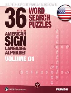 A copy of the standard edition of 36 Word Search Puzzles with the American Sign Language Alphabet, Volume 1 of the ASL Fingerspelling Word Search Games series. Front cover.
