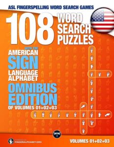 A copy of the standard edition of 108 Word Search Puzzles with the American Sign Language Alphabet, Volume 4 of the ASL Fingerspelling Word Search Games series. Front cover.