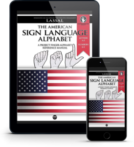 The American Sign Language Alphabet—A Project FingerAlphabet Reference Manual by S.T. Lassal for Project FingerAlphabet. The eBook cover is seen on a tablet and on a smartphone.
