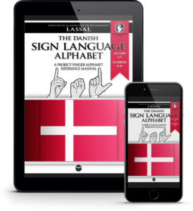 The Danish Sign Language Alphabet—A Project FingerAlphabet Reference Manual by S.T. Lassal for Project FingerAlphabet. The eBook cover is seen on a tablet and on a smartphone.