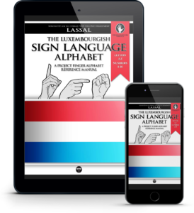 The Luxembourgish Sign Language Alphabet—A Project FingerAlphabet Reference Manual by S.T. Lassal for Project FingerAlphabet. The eBook cover is seen on a tablet and on a smartphone.