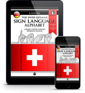 The Swiss German Sign Language Alphabet—A Project FingerAlphabet Reference Manual by S.T. Lassal for Project FingerAlphabet. The eBook cover is seen on a tablet and on a smartphone.