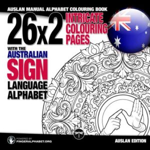 AUSLAN Manual Alphabet Coloring Book: 26x2 Intricate Coloring Pages with the Astralian Sign Language Alphabet. Cover image.
