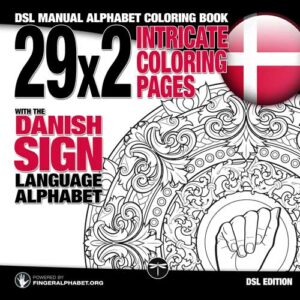 DSL Manual Alphabet Coloring Book: 29x2 Intricate Coloring Pages with the Danish Sign Language Alphabet. Cover image.