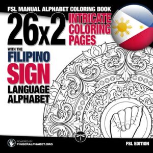 FSL Manual Alphabet Coloring Book: 26x2 Intricate Coloring Pages with the Filipino Sign Language Alphabet. Cover image.