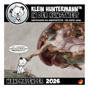 Das Titelbild des 2026 Wandkalenders von Klein Huntermann in der Kunstwelt mit einer Michelangelo-Montage