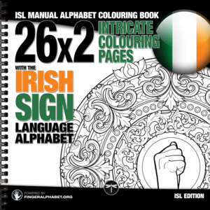 ISL Manual Alphabet Colouring Book XL 26x2 Intricate Colouring Pages with the Irish Sign Language Alphabet—Extra Large with Wire-O Binding. Mockup showing binding and front cover.